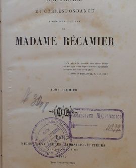 Souvenirs et correspondance tirés des papiers de madame Recamier. Tome premier