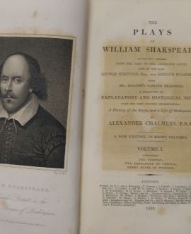 The Plays of William Shakspeare, Accurately printed from the text of the corrected copies left by the Late George Steevens, Esq., and Edmond Malone, Esq. With Mr. Malones various readings